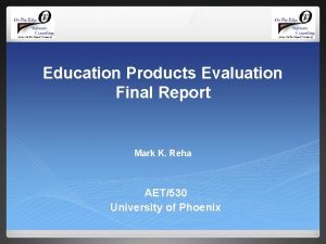 Education Products Evaluation Final Report Mark K Reha
