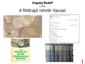 Ungvry Rudolf OSZK A fldrajzi nvtr tpusai Tartalom