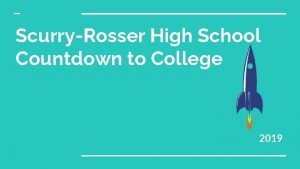 ScurryRosser High School Countdown to College 2019 This