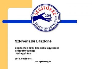 Szlovenszki Lszln Segt Kz 2003 Szocilis Egyeslet programvezetje