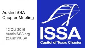 Austin ISSA Chapter Meeting 12 Oct 2016 Austin