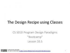 The Design Recipe using Classes CS 5010 Program