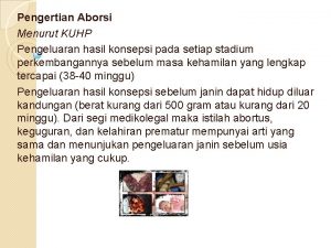 Pengertian Aborsi Menurut KUHP Pengeluaran hasil konsepsi pada