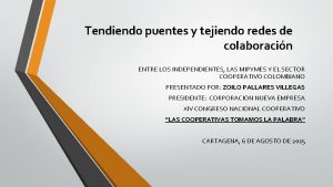 Tendiendo puentes y tejiendo redes de colaboracin ENTRE