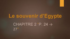 Le souvenir dEgypte CHAPITRE 2 P 24 27