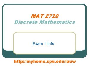 MAT 2720 Discrete Mathematics Exam 1 Info http