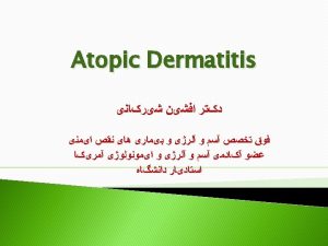 Criteria for the Diagnosis of Atopic Dermatitis MAJOR