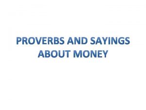 Proverbs Sayings About Money Proverbs Sayings About Money