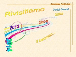 XIV CAPITOLO GENERALE ANNO 2002 Figlie della Carit