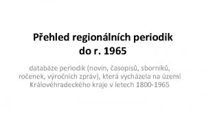 Pehled regionlnch periodik do r 1965 databze periodik