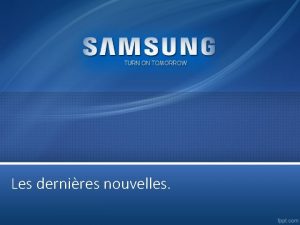 Les dernires nouvelles Sommaire I Annonce du Samsung