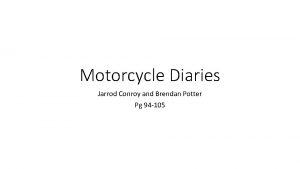 Motorcycle Diaries Jarrod Conroy and Brendan Potter Pg
