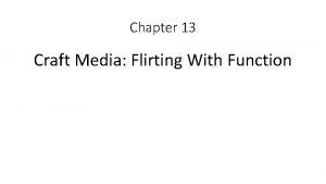 Chapter 13 Craft Media Flirting With Function Clay