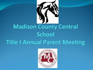 Madison County Central School Title I Annual Parent