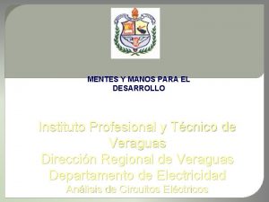 MENTES Y MANOS PARA EL DESARROLLO Instituto Profesional