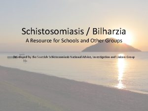 Schistosomiasis Bilharzia A Resource for Schools and Other