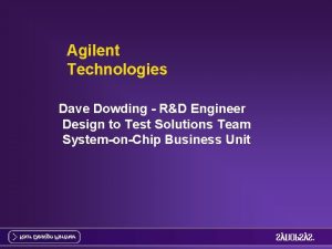 Agilent Technologies Dave Dowding RD Engineer Design to