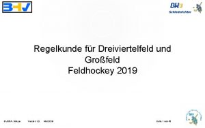 Regelkunde fr Dreiviertelfeld und Grofeld Feldhockey 2019 JSRA