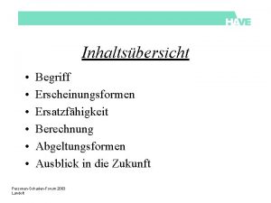 Inhaltsbersicht Begriff Erscheinungsformen Ersatzfhigkeit Berechnung Abgeltungsformen Ausblick in