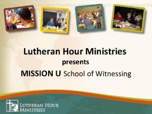 Lutheran Hour Ministries presents MISSION U School of