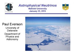 Astrophysical Neutrinos Mahidol University January 23 2015 Paul