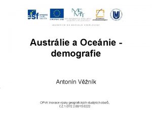 Austrlie a Ocenie demografie Antonn Vnk OPVK Inovace