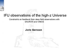 IFU observations of the highz Universe Constraints on