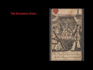 The Exclusion Crisis The Exclusion Crisis Timeline 1670