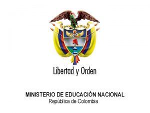 Ministerio de Educacin Nacional Repblica de Colombia MINISTERIO