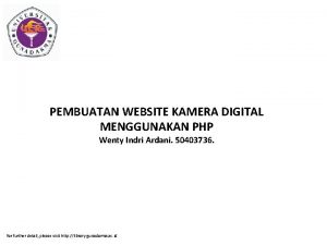 PEMBUATAN WEBSITE KAMERA DIGITAL MENGGUNAKAN PHP Wenty Indri