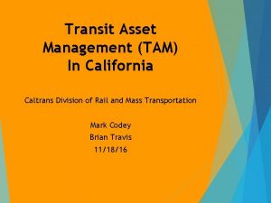 Transit Asset Management TAM In California Caltrans Division