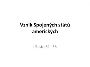 Vznik Spojench stt americkch U str 32 33