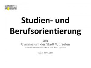 Studien und Berufsorientierung am Gymnasium der Stadt Wrselen