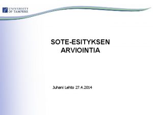 SOTEESITYKSEN ARVIOINTIA Juhani Lehto 27 4 2014 KATAISEN