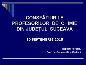 CONSFTUIRILE PROFESORILOR DE CHIMIE DIN JUDEUL SUCEAVA 10