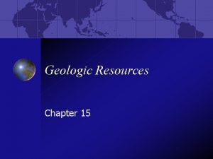 Geologic Resources Chapter 15 General Mining Law 1872