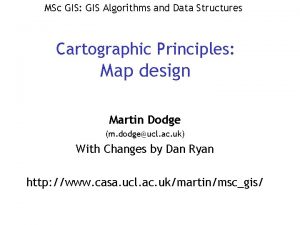 MSc GIS GIS Algorithms and Data Structures Cartographic