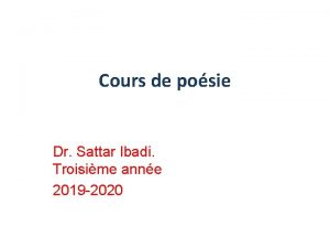 Cours de posie Dr Sattar Ibadi Troisime anne