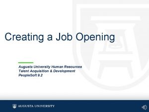 Creating a Job Opening Augusta University Human Resources