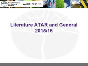 Literature ATAR and General 201516 1 Webinar preparation