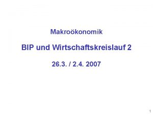 Makrokonomik BIP und Wirtschaftskreislauf 2 26 3 2