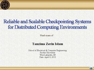 Reliable and Scalable Checkpointing Systems for Distributed Computing