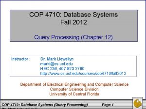 COP 4710 Database Systems Fall 2012 Query Processing