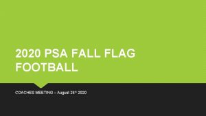 2020 PSA FALL FLAG FOOTBALL COACHES MEETING August