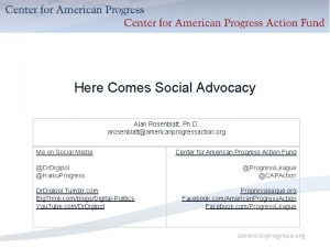 Here Comes Social Advocacy Alan Rosenblatt Ph D
