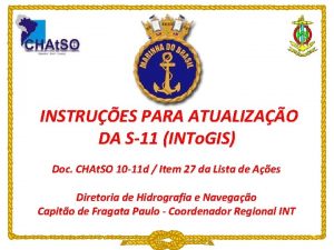 INSTRUES PARA ATUALIZAO DA S11 INTo GIS Doc