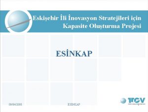 Eskiehir li novasyon Stratejileri iin Kapasite Oluturma Projesi