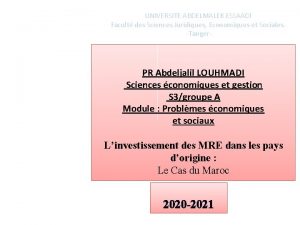 UNIVERSITE ABDELMALEK ESSAADI Facult des Sciences Juridiques Economiques