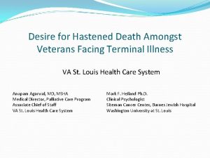 Desire for Hastened Death Amongst Veterans Facing Terminal