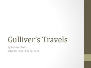 Gullivers Travels By Jonathan Swift Satire for Parts